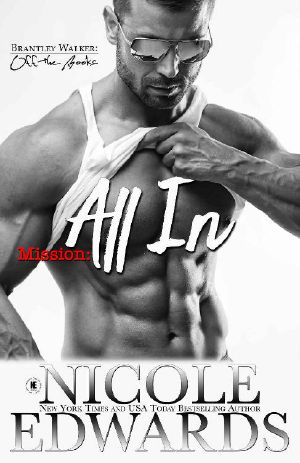 [Brantley Walker: Off the Books 01] • Mission · All in (Brantley Walker · Off the Books Book 1)